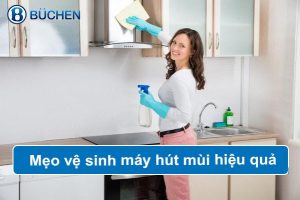 mẹo vệ sinh máy hút mùi