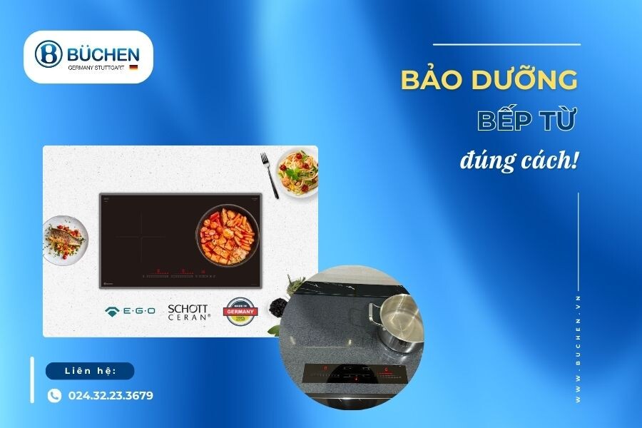 Bảo Dưỡng Bếp Từ Đúng Cách Để Bếp Luôn Như Mới