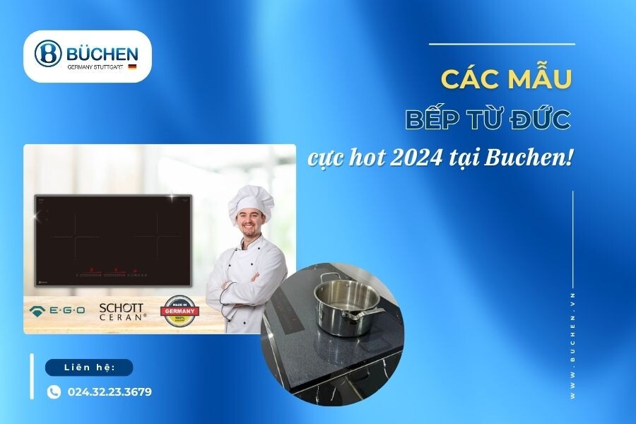 Các Mẫu Bếp Từ Của Đức Thương Hiệu Buchen Cực Hot 2024