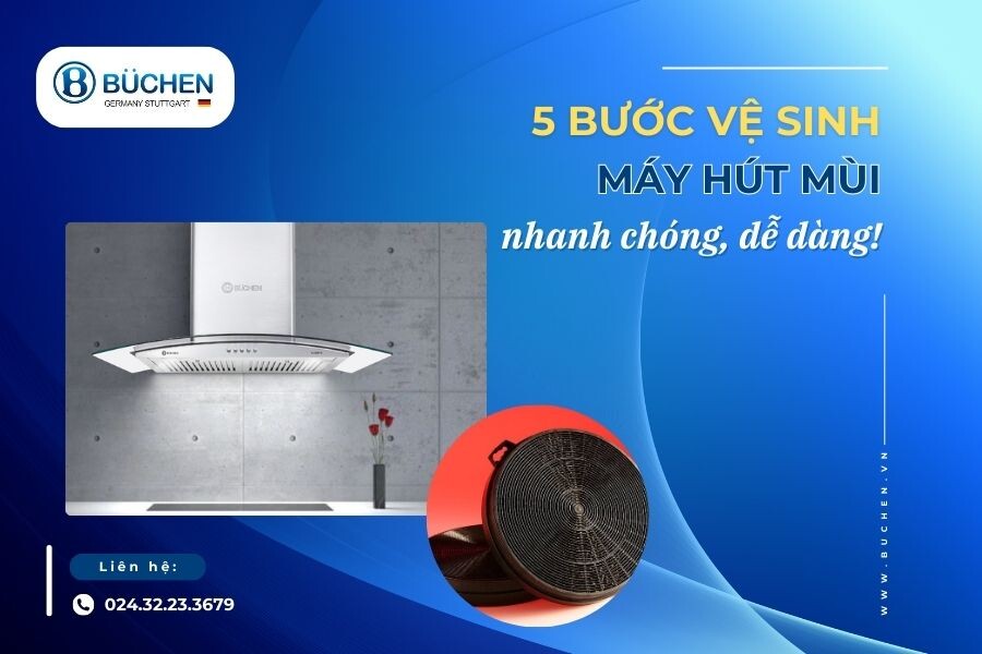 Vệ Sinh Hút Mùi Bếp Thật Dễ Dàng Chỉ Với 5 Bước