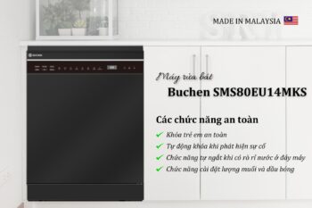 Bật Mí Các Tính Năng "Siêu Đỉnh" Chỉ Có Ở Máy Rửa Bát Buchen Gia Đình