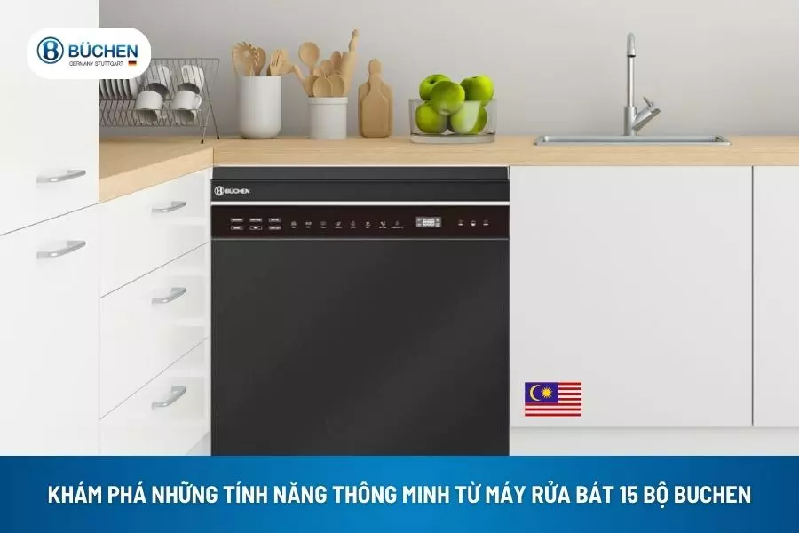 Khám Phá Những Tính Năng Thông Minh Từ Máy Rửa Bát 15 Bộ Buchen