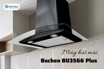 Máy hút mùi Buchen BU3566 Plus