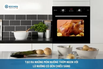 Tạo Ra Những Món Nướng Thơm Ngon Với Lò Nướng Có Đèn Chiếu Sáng