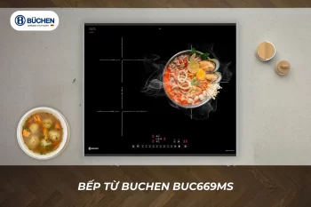 Khám phá chi tiết bếp từ đun sôi liu riu Buchen – công nghệ nấu chậm giữ trọn hương vị, hiệu năng vượt trội, thiết kế sang trọng chuẩn Châu Âu.