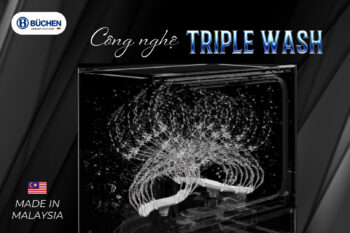 Máy Rửa Bát Công Nghệ Triple Wash Có Gì Nổi Bật?
