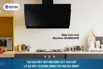 Tại Sao Máy Hút Mùi Kính Vát Cao Cấp Là Sự Đầu Tư Xứng Đáng Cho Mọi Gia Đình?