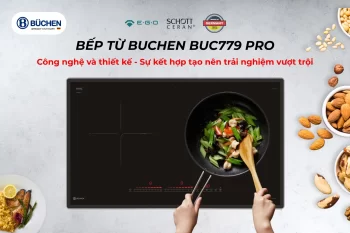 Kiến Tạo Không Gian Sống - Bếp Từ Buchen Bật Mí Ngay