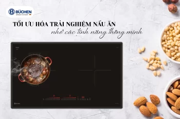 Kiến Tạo Không Gian Sống - Bếp Từ Buchen Bật Mí Ngay