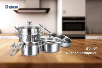 Top 5 Lý Do Nên Chọn Bộ Nồi Liền Đáy Cao Cấp Buchen Cho Nhà Bếp Của Bạn