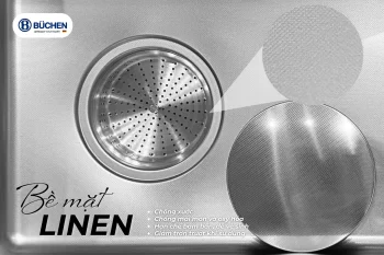 Vì Sao Chậu Rửa Bát Bề Mặt Linen Chống Xước Buchen Là Lựa Chọn Đáng Tiền Cho Gia Đình Bạn?