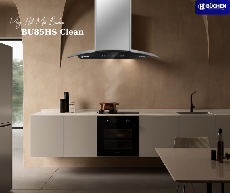Máy Hút Mùi Buchen BU85HS CLEAN: Đột Phá Công Nghệ Tự Vệ Sinh, Nâng Tầm Không Gian Bếp Việt