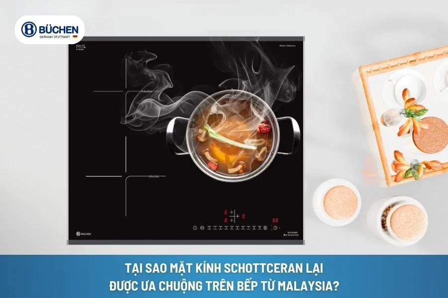 Tại Sao Mặt Kính SCHOTTCERAN Lại Được Ưa Chuộng Trên Bếp Từ Malaysia?