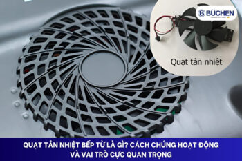 quạt tản nhiệt bếp từ