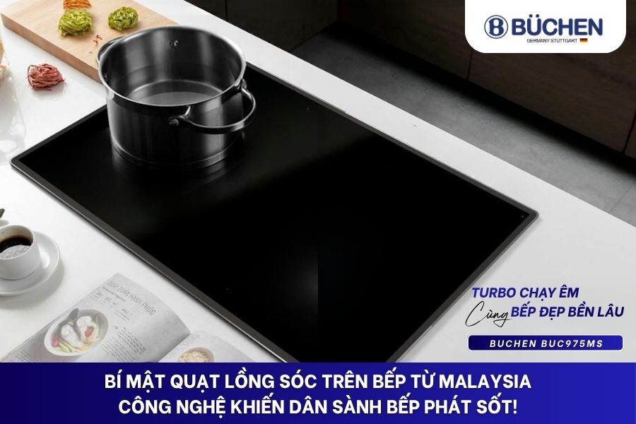 quạt lồng sóc trên bếp từ Malaysia
