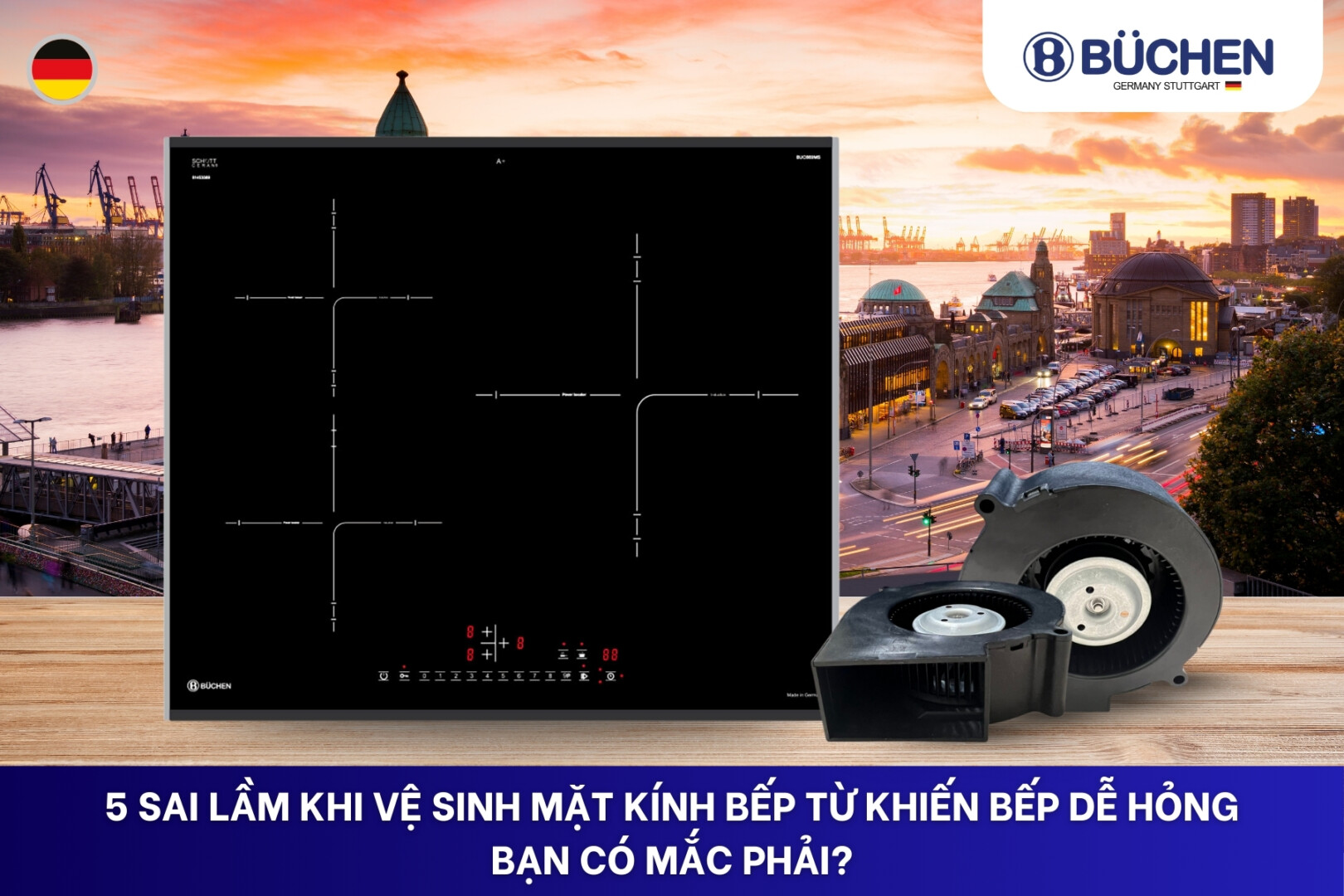 quạt lồng sóc trên bếp từ Đức
