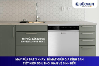 máy rửa bát hãng nào tốt