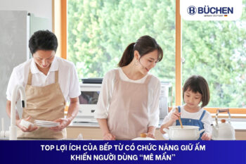 bếp từ có chức năng giữ ấm