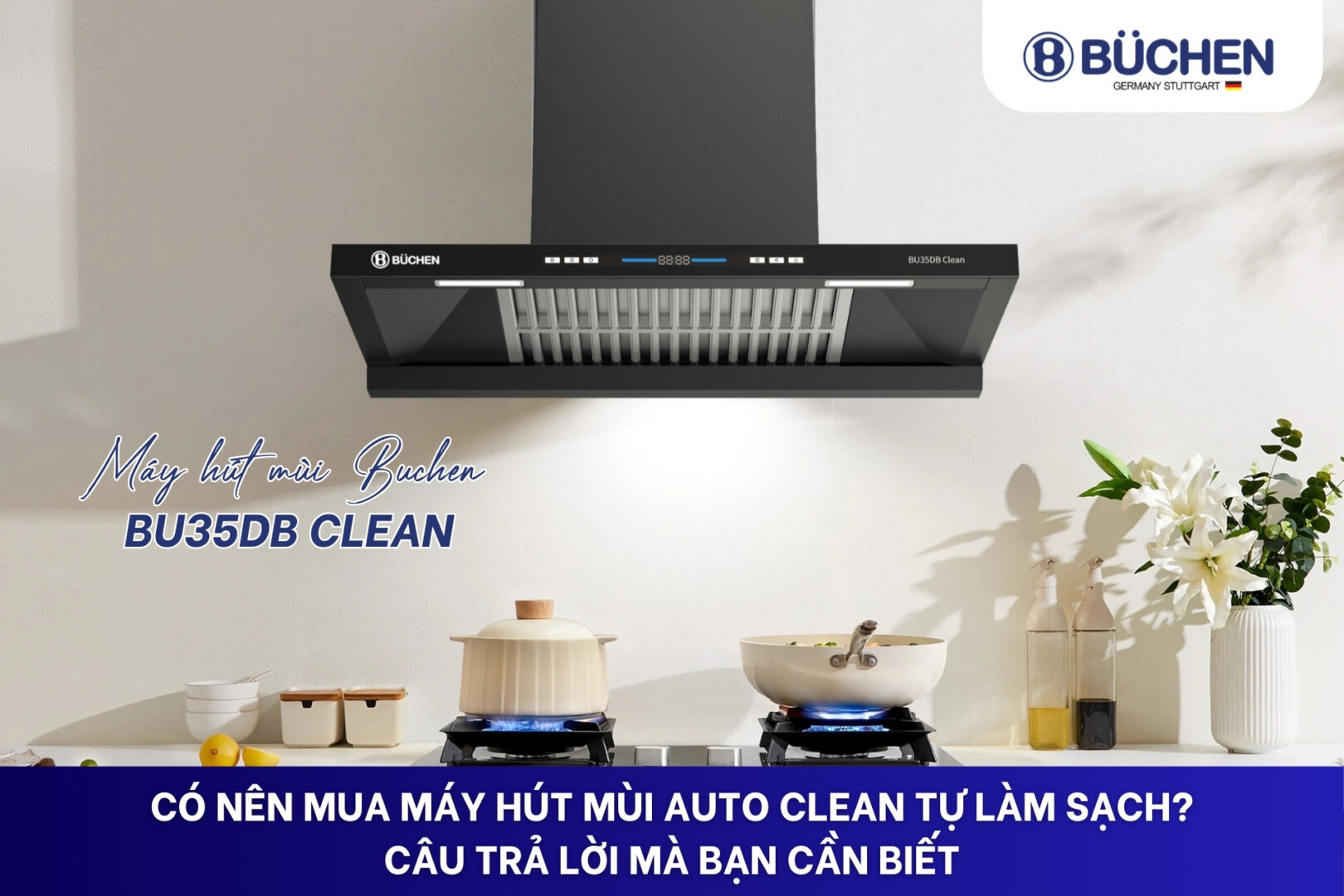 Máy hút mùi Auto Clean tự làm sạch