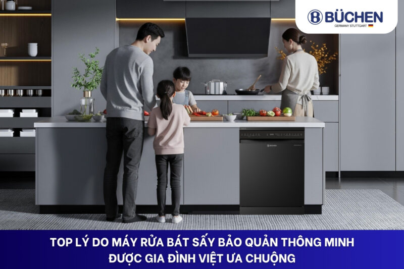 Máy rửa bát sấy bảo quản thông minh