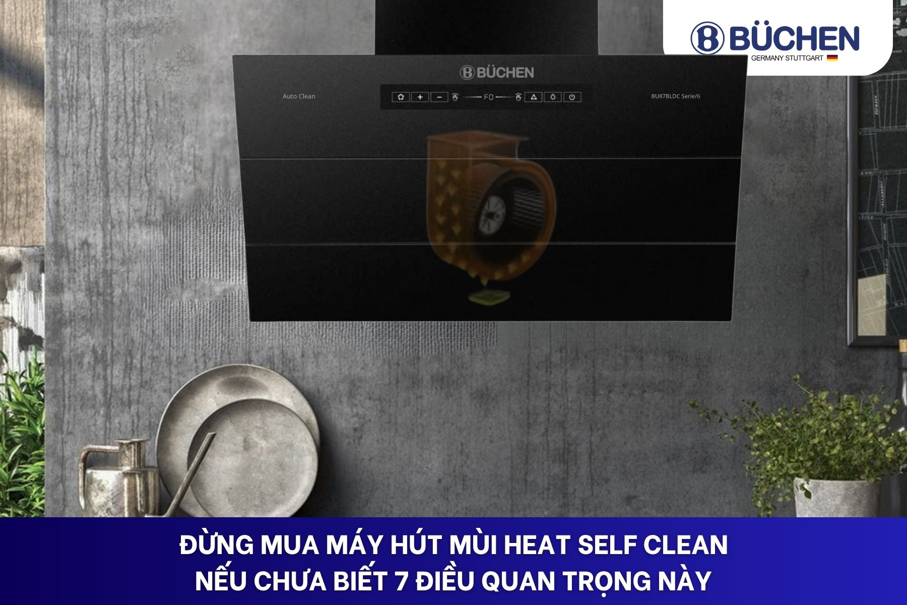 Máy hút mùi Heat Self Clean
